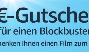 Kostenlos Film leihen mit 5€-Gutschein für einen Blockbuster-Film bei Amazon für Prime Video 