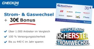 ⏰ Nur heute! CHECK24 + 30€ Bonus für jeden Strom- und Gas-Wechsel