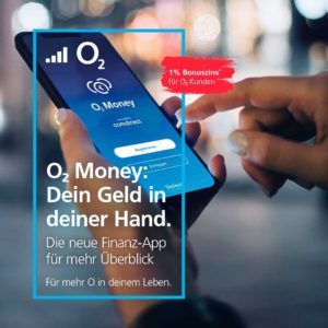 2% oder 1% Bonus-Zinsen auf Girokonto mit Finanz-App O2 Money