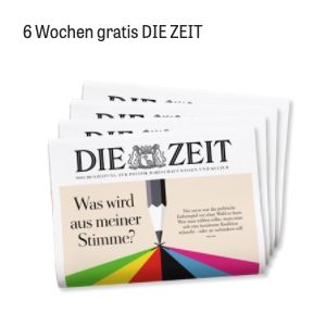 GRATIS &#034;Die ZEIT&#034; jetzt 6 Wochen kostenlos (Print oder digital)