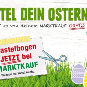 GRATIS Osterhasennest kostenlos basteln und *kostenlos befüllen* lassen bei MARKTKAUF