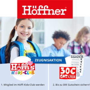 Große Zeugnisaktion bei Höffner mit 5€-Gutschein für bis zu 6 Einsen im Zeugnis (max. 30 €)