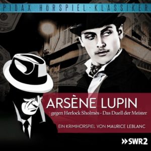 GRATIS &#034;Arsène Lupin gegen Herlock Sholmès - Das Duell der Meister&#034; kostenlos hören / downloaden