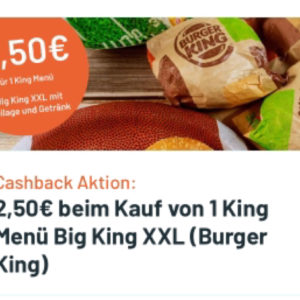 2,50€ Cashback King Menü Big King XXL Burger King Smhaggle App