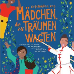 GRATIS &#034;Geschichten von Mädchen, die zu träumen wagten&#034; kostenlos downloaden von Worlvision Österreich