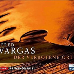 GRATIS &#034;Fred Vargas: Der verbotene Ort&#034; gratis Streamen oder Herunterladen (Hörspiel)