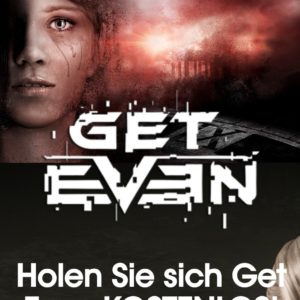 GRATIS Spiel &#034;Get Even&#034; kostenlos vom 18.03. bis 21.03.22 bei Bandai Namco