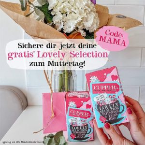 Gratis Lovely Selection bei Cupper Tea - bei 20 Euro Mindesteinkauf !