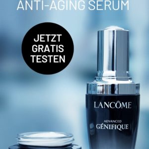 Gratis Lancôme Probe Advanced Génifique und Génifique Yeux 