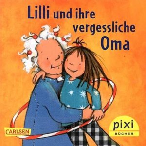 Gratis Pixi-Buch "Lilli und ihre vergessliche Oma" kostenlos bestellen  