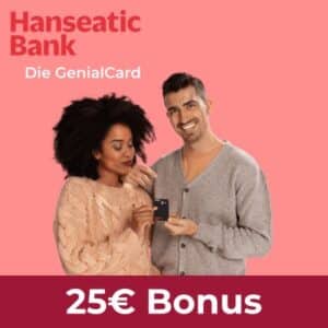 Letzte Chance 🌴 25€ Bonus für gebührenfreie Hanseatic GenialCard + weltweit keine Gebühren