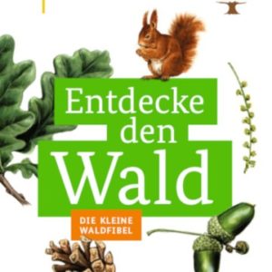 "Entdecke den Wald - Die kleine Waldfibel"
kostenlos bestellen oder downloaden