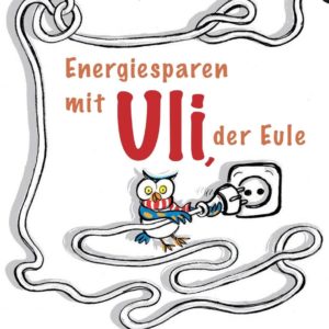 Kinderbuch „Uli, die Eule – Energie sparen“ kostenlos  downloaden