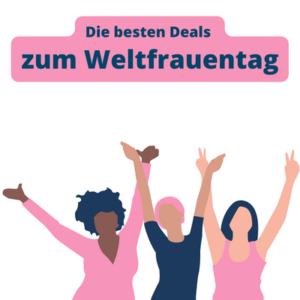 🙋‍♀️ Weltfrauentag am 8. März: Die besten Deals &amp; Angebote