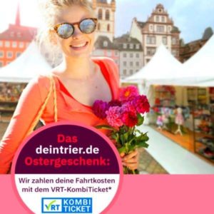 Kostenfreies VRT-KombiTicket zum Ostermarkt in Trier am 25. + 26.03.2023 -regional-