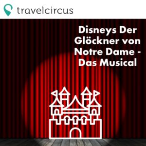 🔔 Disneys Der Glöckner von Notre Dame Musical: Eintrittskarte inkl. 1 Nacht im Holiday Inn Vienna South für 99€