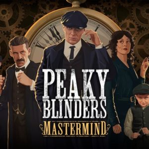 "Peaky Blinders: Mastermind" kostenlos bei Fanatical für E-Mail-Newsletter