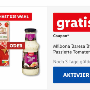 Gratis Produkt ab 10€ mit Lidl App personalisiert  ( Milbona Baress Bio Passierte Tomaten oder Kania Gourmetsaucen)