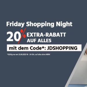 😍 Friday Shopping Night: 20% auf ALLES bis Mitternacht