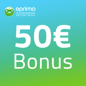 eprimo  🍃 Ökostrom billiger als Graustrom! Bis zu 455€ Neukunden-Bonus + 50€ BestChoice-Gutschein