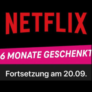 6 Monate Netflix Standard geschenkt mit Magenta Moments