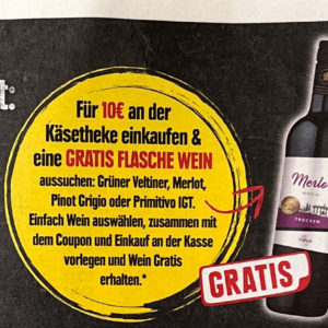 Edeka 1 Flasche Wein gratis bei 10€ Einkauf an der Käsetheke