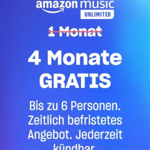 Amazon Music Unlimited Family 4 Monate kostenlos (Neukunden)