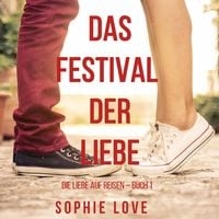 Das Festival der Liebe (Die Liebe auf Reisen – Buch 1) kostenlos als mp3-Hörbuch-Download oder eBook für euren Tolino