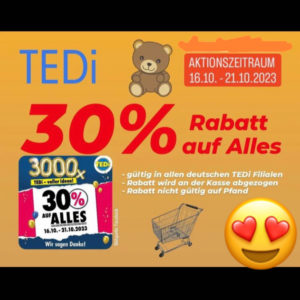 30% auf Alles bei Tedi vom 16.10-21.10