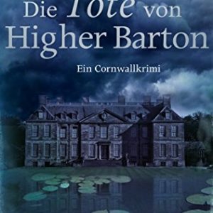 "Die Tote von Higher Barton" jetzt kostenlos für Kindle und Tolino