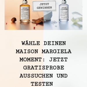 Maison  Margiela GRATISPROBE nach Wahl gewinnen