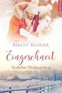 &#034;Eingeschneit - Verliebte Weihnachten&#034; gratis für Kindle und Tolino