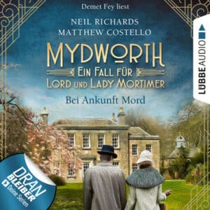 &#034;Mydworth - Folge 01: Bei Ankunft Mord&#034; kostenlos als Hörbuch und eBook beim Bastei Lübbe Verlag