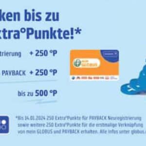 500 Extrapunkte von Payback bei Neuregistrierung bei Globus