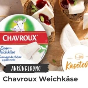 Chavroux Weichkäse gratis testen - Bewerbung erforderlich