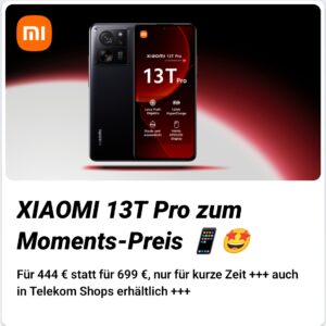 MAGENTA MOMENTS - Xiaomi 13T Pro in Schwarz (12GB + 512 GB) für 444€ statt 519€