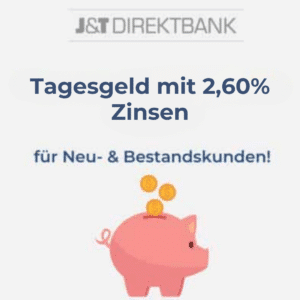 2,60% Zinsen für kostenloses Tagesgeldkonto bei J&amp;T Direktbank