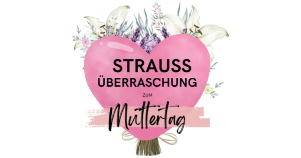 Überraschungsstrauß zum Muttertag