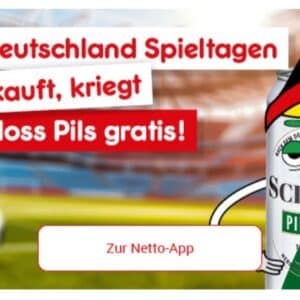 Gratis Schloss Pilsener bei Deutschlandspielen in der Netto Markendiscount App