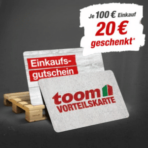 ⚒️ toom Baumarkt: 20€ gratis geschenkt für 100€ Einkaufswert