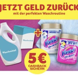 5 € Geld zurück beim Kauf von Vanish Aktionsprodukt &#043; Waschmittel deiner Wahl *ab 29.07.24*