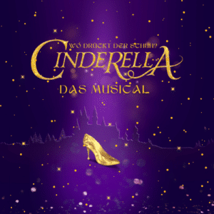 👠 Cinderella - Das Musical: Wo drückt der Schuh? - 50% Rabatt auf Tickets 🎟️