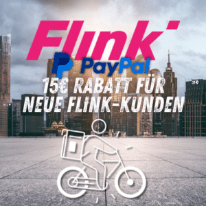 🛒 Flink: 15€-Neukunden-Rabatt bei Zahlung via PayPal (MBW: 30 EUR)