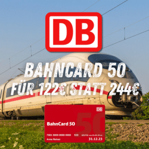 🚅 BahnCard 50 zum Aktionspreis: nur 122€ (statt 244€)