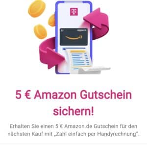 5€ Amazon Gutschein GRATIS bei Kauf über Handyrechnung - Magenta Moments