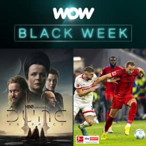 WOW Black Week 📺 Filme, Serien &amp; Live-Sport für 29,99€/Monat 👉 BuLi, The Penguin, Dune Prophecy, Dune: Part Two, Aquaman, Premier League uvm.