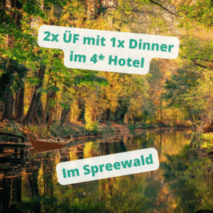 🍃 Auszeit im Spreewald: 2 Nächte im 4-Sterne-Hotel inkl. Frühstück &amp; Dinner für insg. 298€