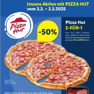 *Vorankündigung*Exklusive Lidl Plus-Partnerangebote: Pizza Hut – 2-FÜR-1 Aktion