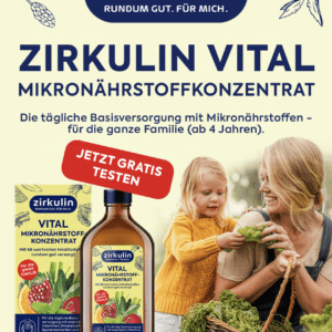 Zirkulin Vital Mikronährstoffkonzentrat 200ml GRATIS testen -  *Budni, Müller, Rossmann*