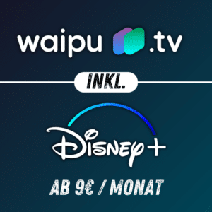 📺 waipu.tv Perfect Plus + Disney+ nur 9€ mtl. (statt 18€) - Streaming &amp; Live-TV zum Mega-Deal-Preis! 🎉